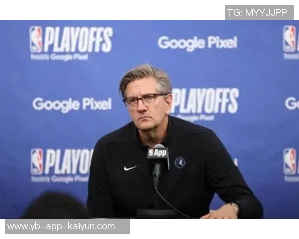 芬奇深感球队防守隐忧表现波动严重亟待改善